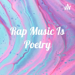 Rap Music Is Poetry