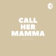 call her mamMa