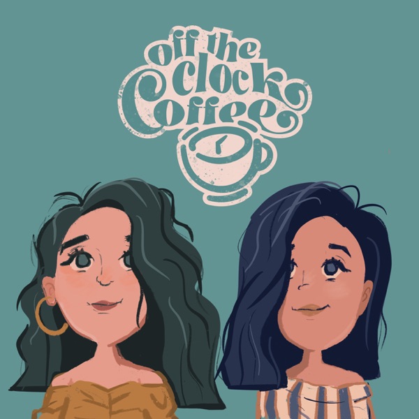 Off-The-Clock Coffee with Bri and Angela Artwork