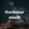 Overthinker minute artwork