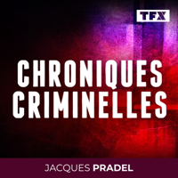 CHRONIQUES CRIMINELLES podcast