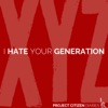 I Hate Your Generation artwork