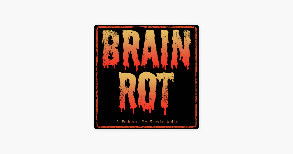 ‎Brain Rot - An 80s Horror Podcast on Apple Podcasts