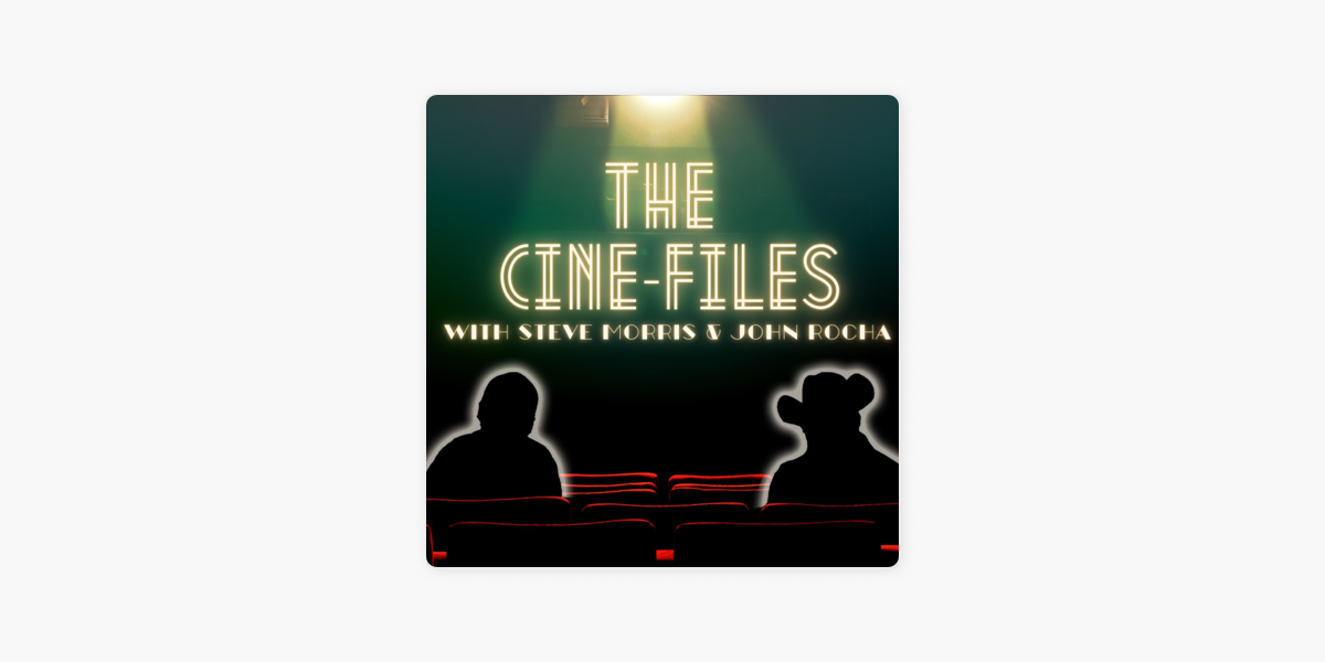 ‎The Cine-Files on Apple Podcasts