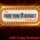 Front Row Film Roast