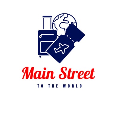 Main Street to the World Podcast Main Street to the World Podcast