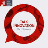 Talk innovation - the EPO podcast - European Patent Office