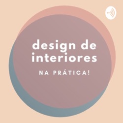 Design de Interiores, Na Prática!