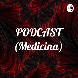 PODCAST (Medicina) 