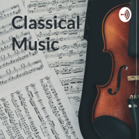 Classical Music: The Stories podcast