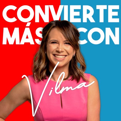 Convierte Más con Vilma Convierte Más con Vilma
