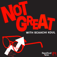 Not Great With Scaachi Koul podcast