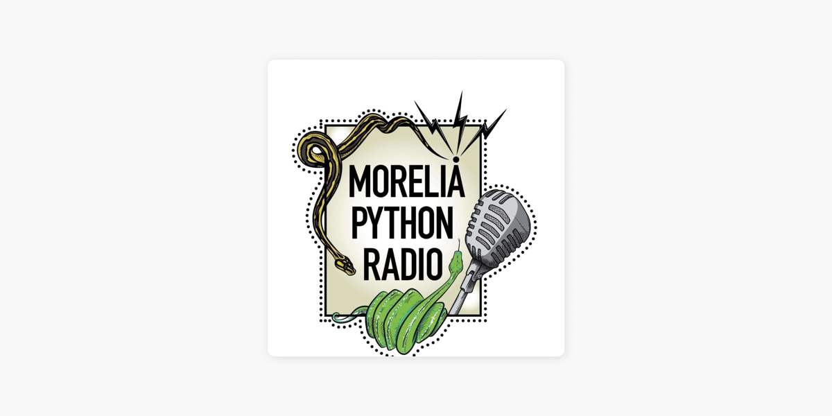 Morelia Python Radio on Apple Podcasts