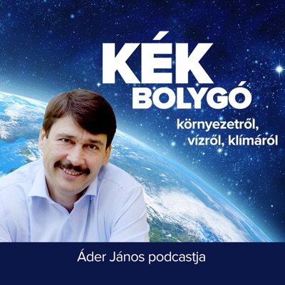 Kék Bolygó - Áder János podcastja Kék Bolygó - Áder János podcastja