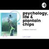 Psychology, Life & Plantain Chips artwork