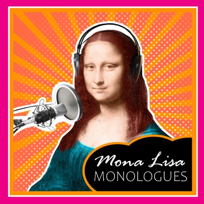 The Mona Lisa Monologues The Mona Lisa Monologues
