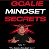 The Goalie Mindset Podcast artwork