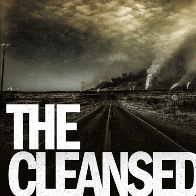 The Cleansed: A Post-Apocalyptic Saga The Cleansed: A Post-Apocalyptic Saga