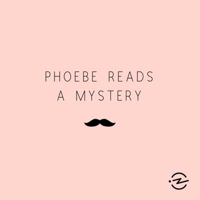 Phoebe Reads a Mystery Phoebe Reads a Mystery