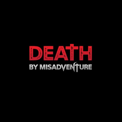 Death by Misadventure: True Crime Paranormal Death by Misadventure: True Crime Paranormal