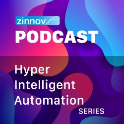 Zinnov Podcast - Intelligent Automation series