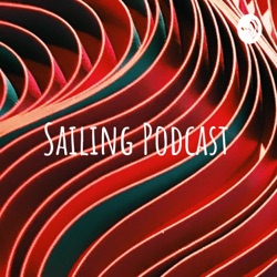 Sailing Podcast