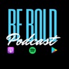 Be Bold Podcast artwork