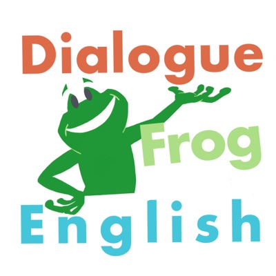 Dialogue Frog | Short English Conversations for Learning English Dialogue Frog | Short English Conversations for Learning English