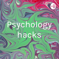 Psychology hacks podcast