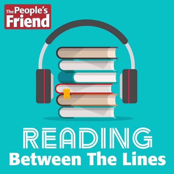 Reading Between The Lines – the story podcast from The People’s Friend Artwork