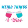 Weird Things and Wine artwork