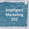 Intelligent Marketing 101 artwork