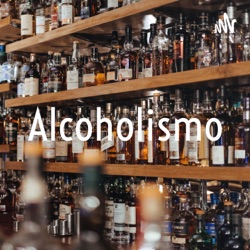 Podcast Alcoholismo