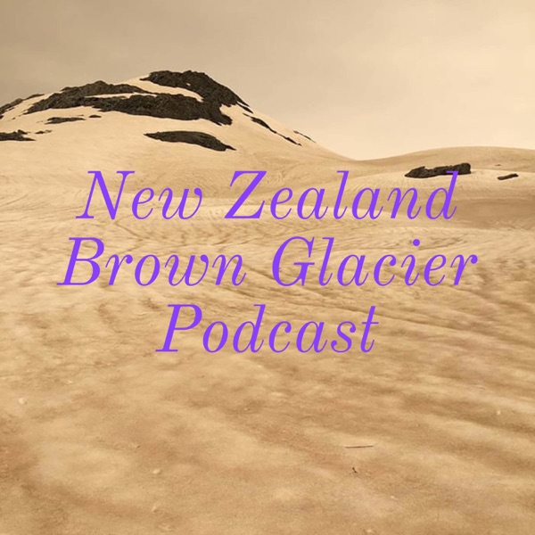New Zealand Brown Glacier Podcast Artwork