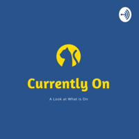 Currently On podcast