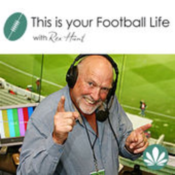 Rex Hunt's This is Your Football Life Podcast