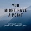 You Might Have a Point artwork