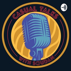 Casual Talks With Soudan #106 - The Podcast Community (MEET & GREET Special)