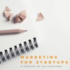 The Marketing for Startups Podcast artwork