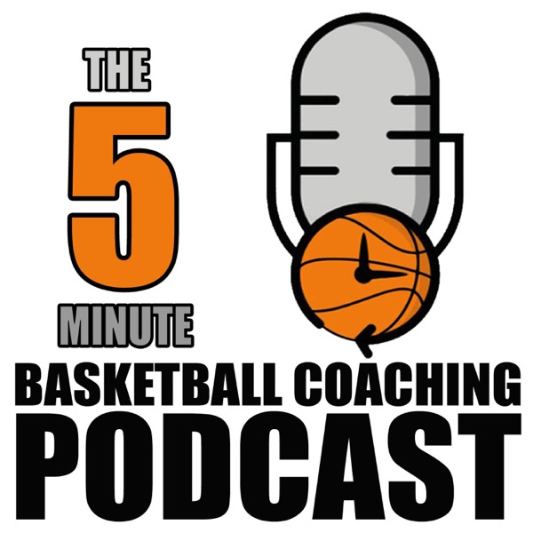 The 5 Minute Basketball Coaching Podcast Artwork