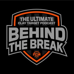 Behind The Break - The Ultimate Clay Target Podcast