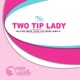 The Two Tip Lady