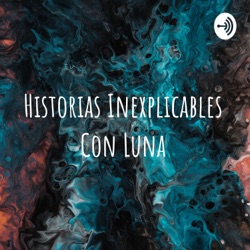 Historias Inexplicables Con Luna