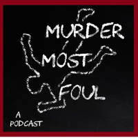 Murder Most Foul podcast