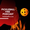 Pickleball Fire Podcast artwork