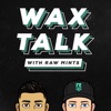 Wax Talk with Raw Mints artwork