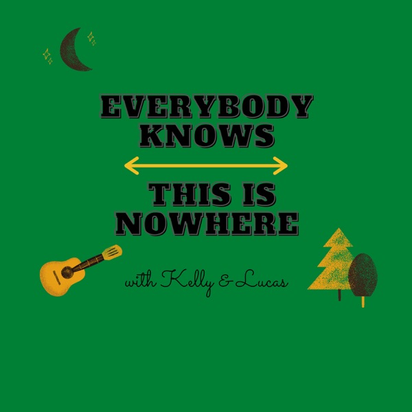 Everybody Knows This is Nowhere Artwork