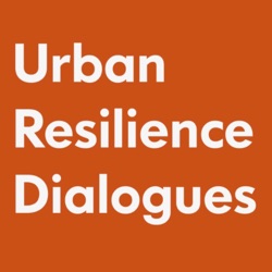 Urban Resilience Dialogues