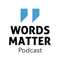 Words Matter