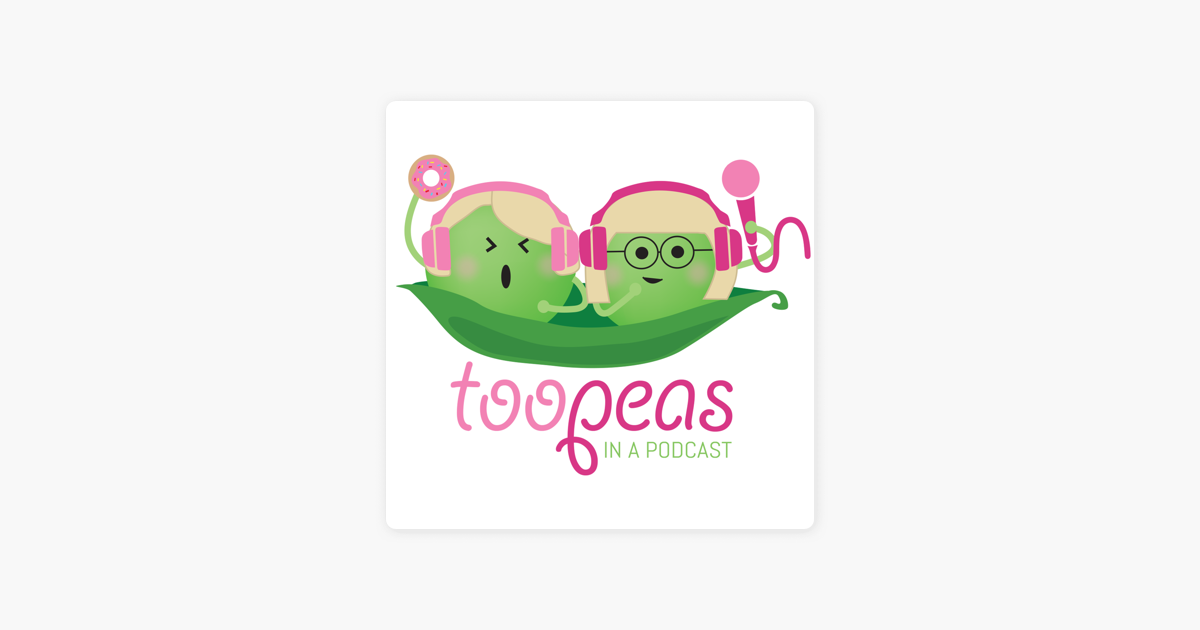 too peas in a podcast mandy hose and kate jones pea friend lana our first overpea auf apple podcasts